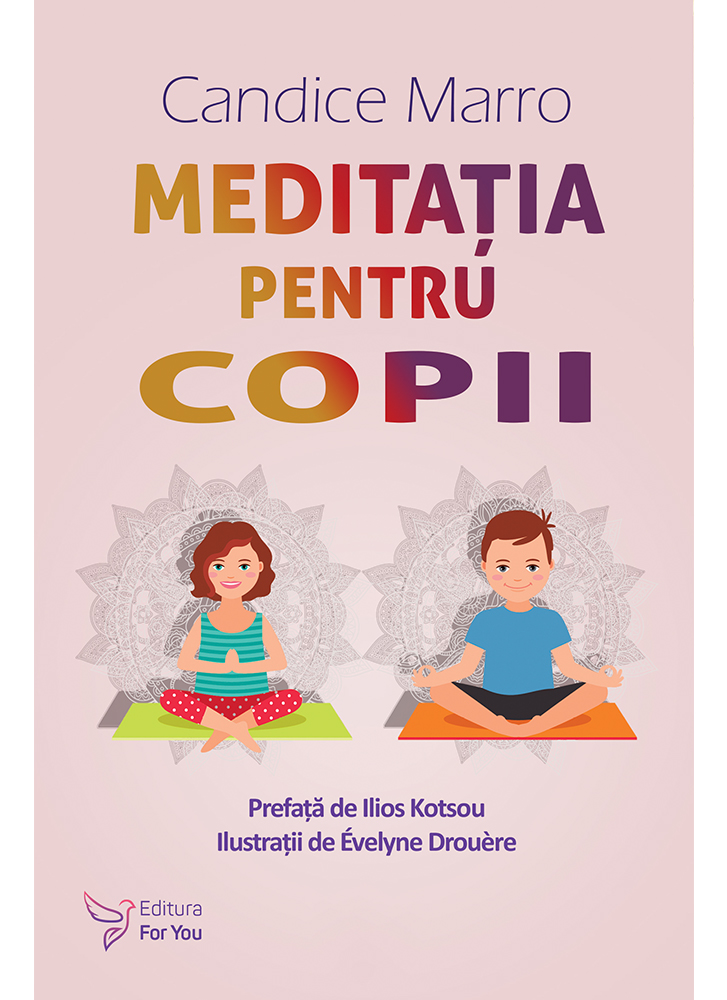 Carte Meditatia pentru copii autor Candice Marro editura For You