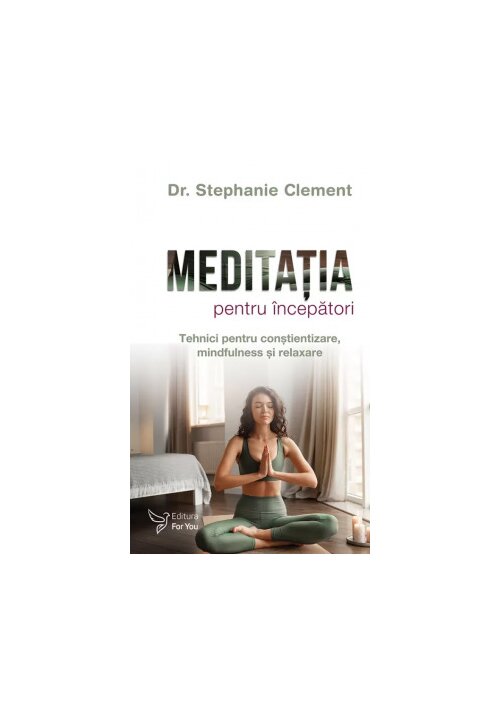 Carte Meditatia pentru incepatori editura For You