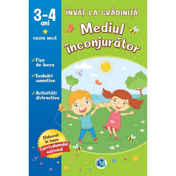 Carte Mediul inconjurator: 3-4 ani grupa mica. Invat la gradinita