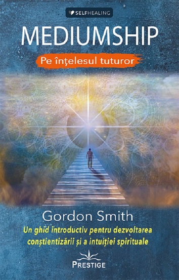 Carte Mediumship pe intelesul tuturor editura Prestige