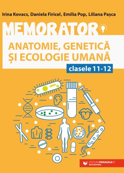 Carte Memorator de anatomie genetică și ecologie umană pentru clasele XI-XII editura Paralela 45
