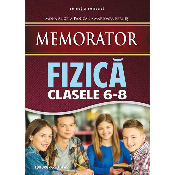 Carte Memorator de fizica cls 6-8 - Mona Angela Panican