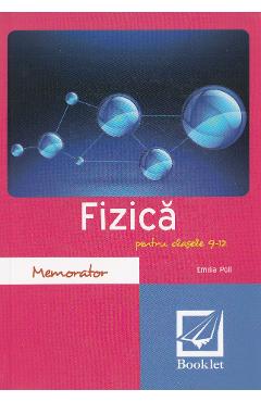 Carte Memorator de fizica. Clasele 9-12 - Emilia Poll editura Emilia Poll