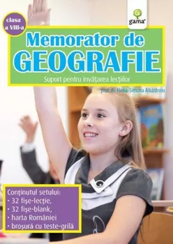 Carte Memorator de geografie. Suport pentru invatarea lectiilor. Clasa a VIII-a/Elena-Simona Albastroiu editura Gama