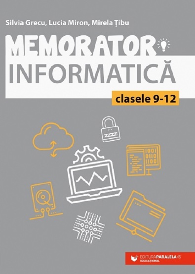 Carte Memorator de informatica - Clasele 9-12 editura Paralela 45
