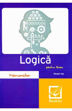 Carte Memorator de logica pentru liceu - Magda Ilas editura Magda Ilas