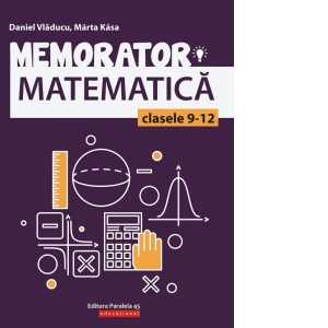 Carte Memorator de matematica pentru clasele IX-XII