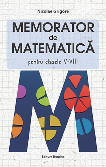 Carte Memorator matematica - Clasa 5-8 editura Nomina