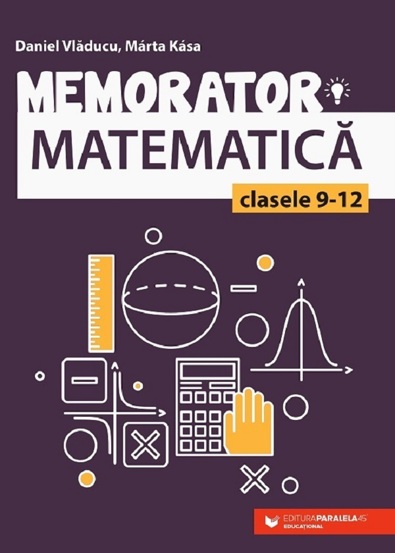 Carte Memorator matematica - Clasele 9-12 editura Paralela 45
