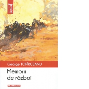 Carte Memorii de razboi Autor George Topirceanu