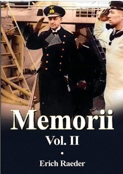 Carte Memorii. Volumul II autor Erich Raeder editura Miidecarti