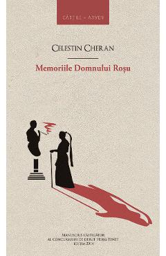 Carte Memoriile Domnului Rosu - Celestin Cheran editura Celestin Cheran