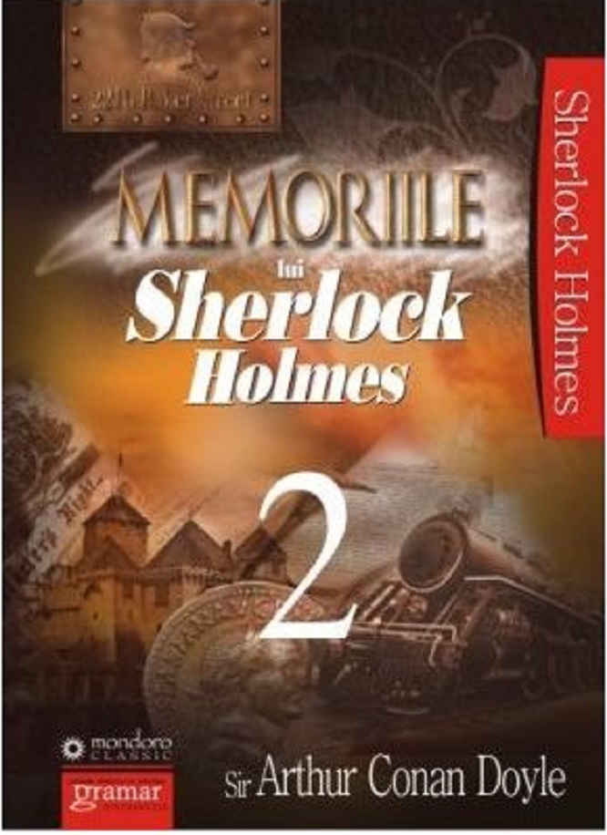 Carte Memoriile lui Sherlock Holmes. Volumul II autor Arthur Conan Doyle editura Gramar