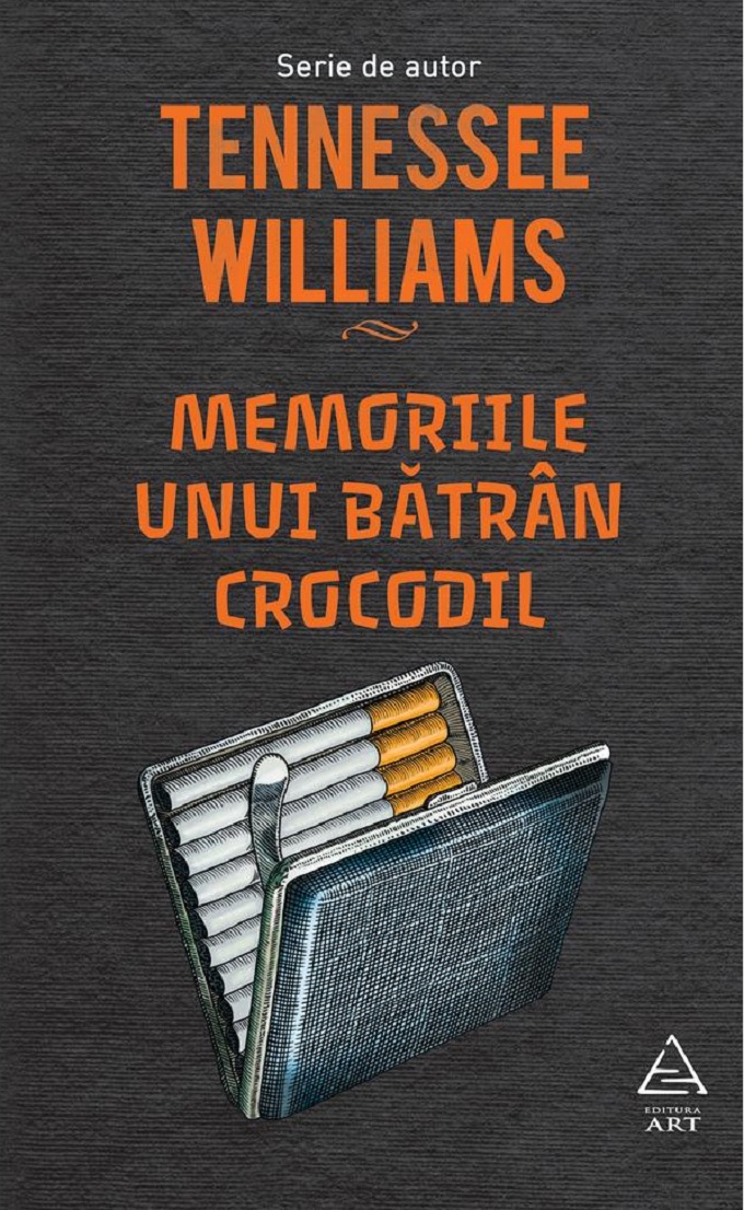 Carte Memoriile unui batran crocodil autor Tennessee Williams editura Art