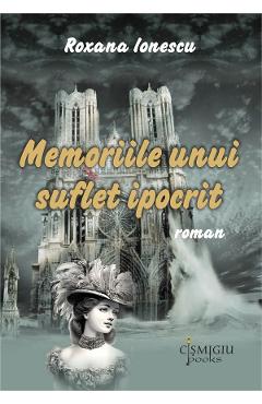Carte Memoriile unui suflet ipocrit - Roxana Ionescu editura Roxana Ionescu