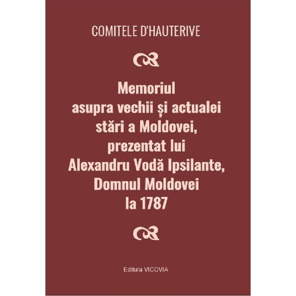 Carte Memoriul asupra vechii si actualei stari a Moldovei