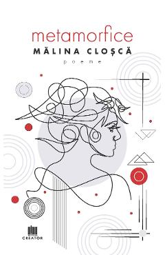Carte Metamorfice - Malina Closca editura Malina Closca