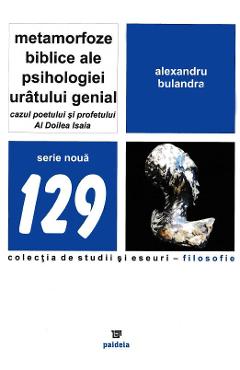 Carte Metamorfoze biblice ale psihologiei uratului genial - Alexandru Bulandra editura Alexandru Bulandra