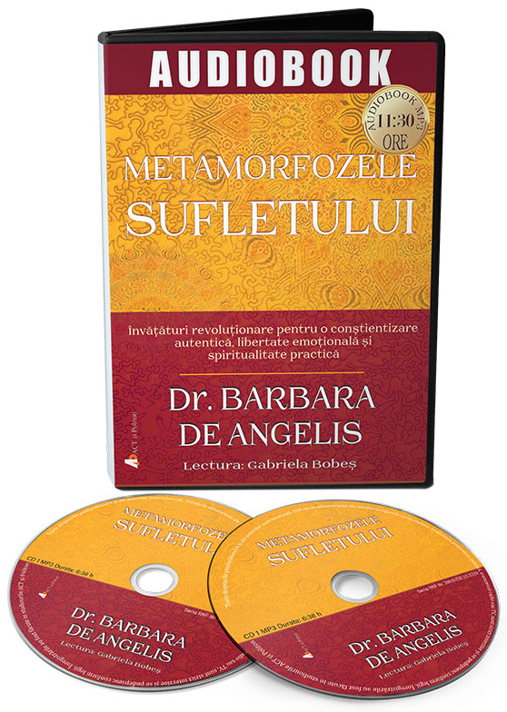 Carte Metamorfozele sufletului autor Barbara de Angelis editura Barbara de Angelis