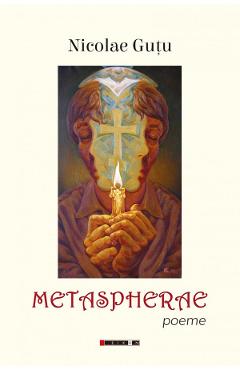 Carte Metaspherae - Nicolae Gutu editura Nicolae Gutu