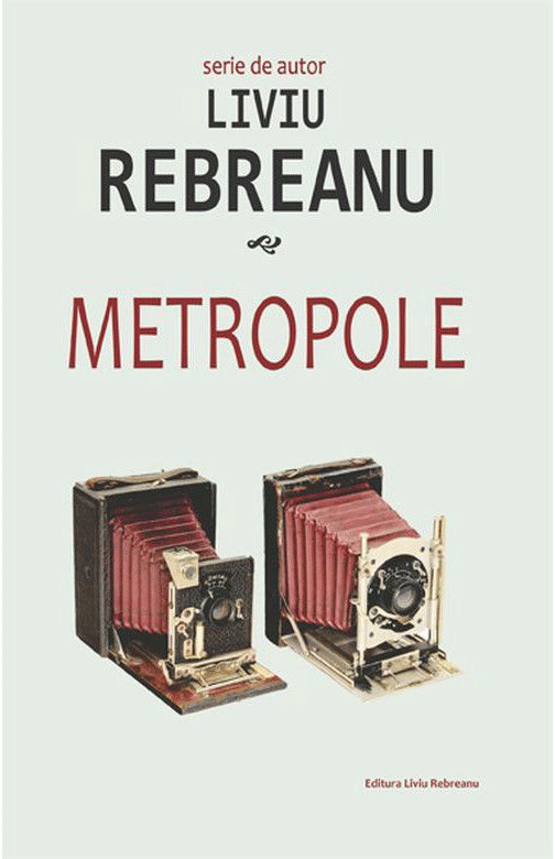 Carte Metropole autor Liviu Rebreanu editura Cartex