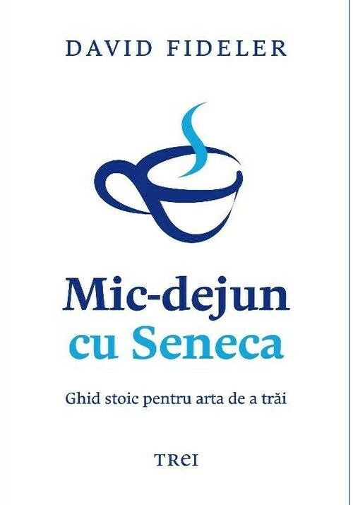 Carte Mic-dejun cu Seneca editura Trei