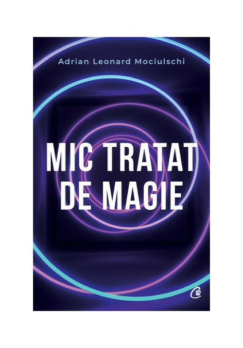 Carte Mic tratat de magie editura Curtea Veche