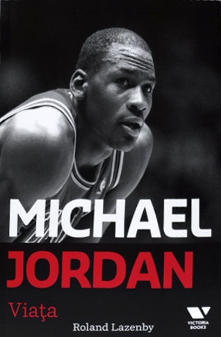 Carte Michael Jordan. Viata autor Roland Lazenby editura Publica