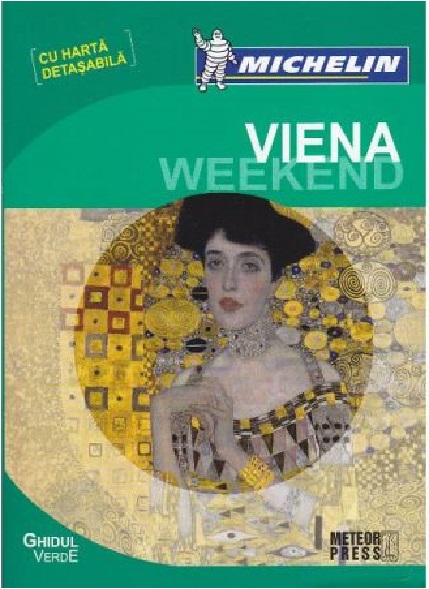 Carte Michelin - Viena Weekend   editura Meteor Press