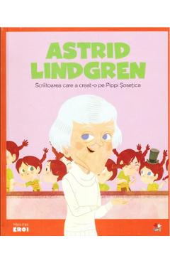Carte Micii mei eroi. Astrid Lindgren editura -