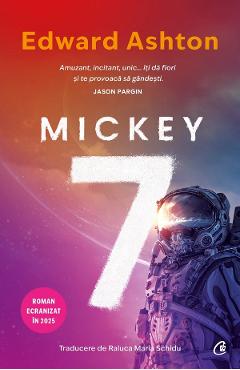 Carte Mickey7 - Edward Ashton editura Edward Ashton