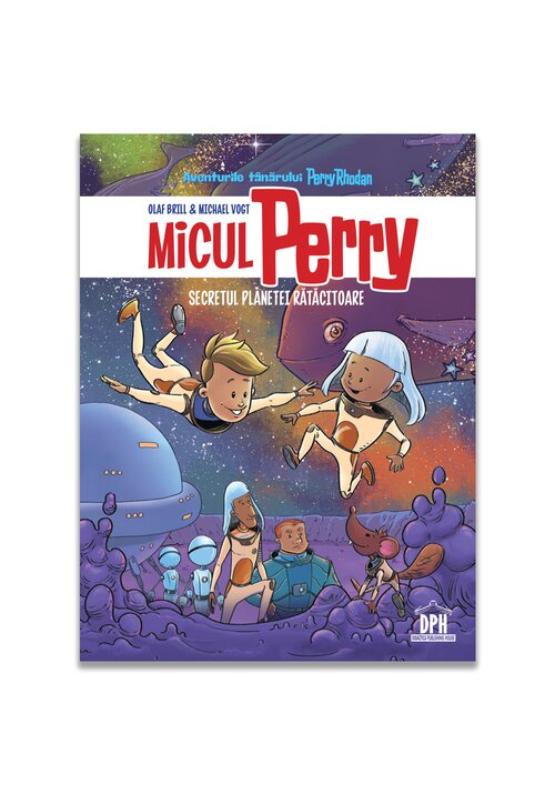 Carte Micul Perry - Secretul planetei ratacitoare - vol 1 editura Didactica Publishing House