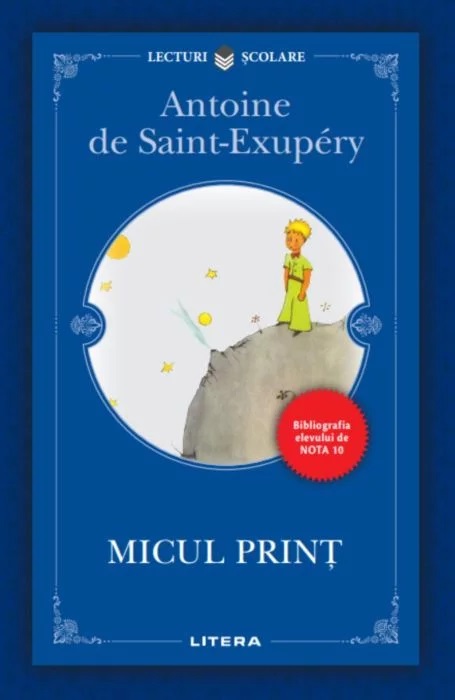 Carte Micul Print autor Antoine de Saint-Exupery editura Litera