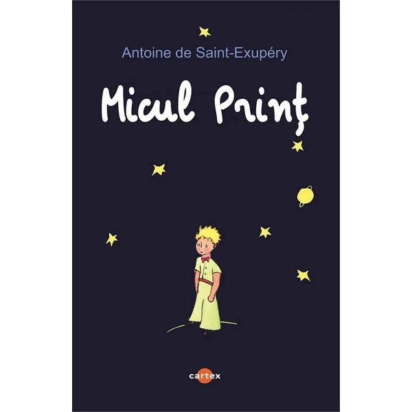 Carte Micul Print - Antoine de Saint-Exupery