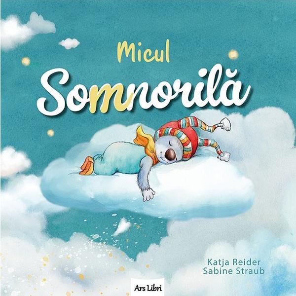 Carte Micul Somnorila - Katja Reider