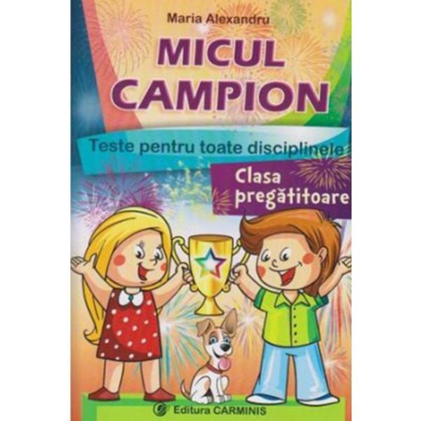 Carte Micul campion clasa pregatitoare - Maria Alexandru