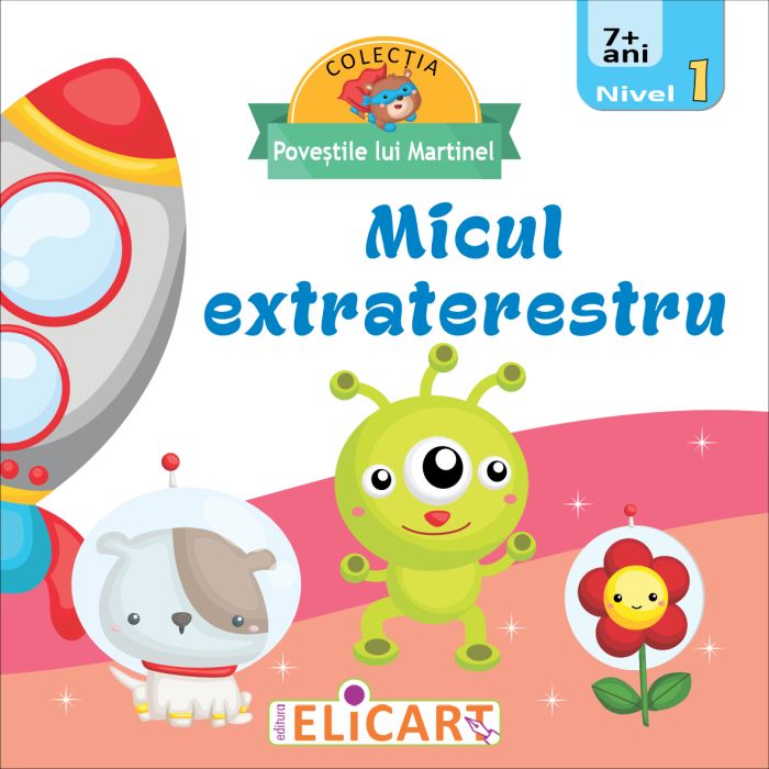 Carte Micul extraterestru   editura Elicart