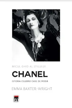 Carte Micul ghid al stilului. Chanel/Emma Baxter - Wright editura RAO