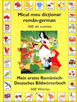 Carte Micul meu dictionar roman-german. 500 de cuvinte. Mein erstes Rumanisch-Deutsches Bildworterbuch. 500 Worter/*** editura RAO