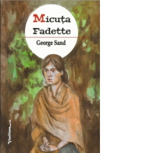 Carte Micuta Fadette Autor George Sand
