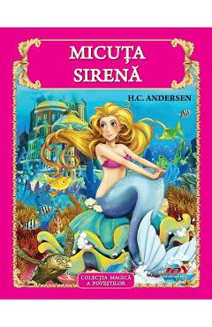 Carte Micuta Sirena - H.C. Andersen editura H.C. Andersen