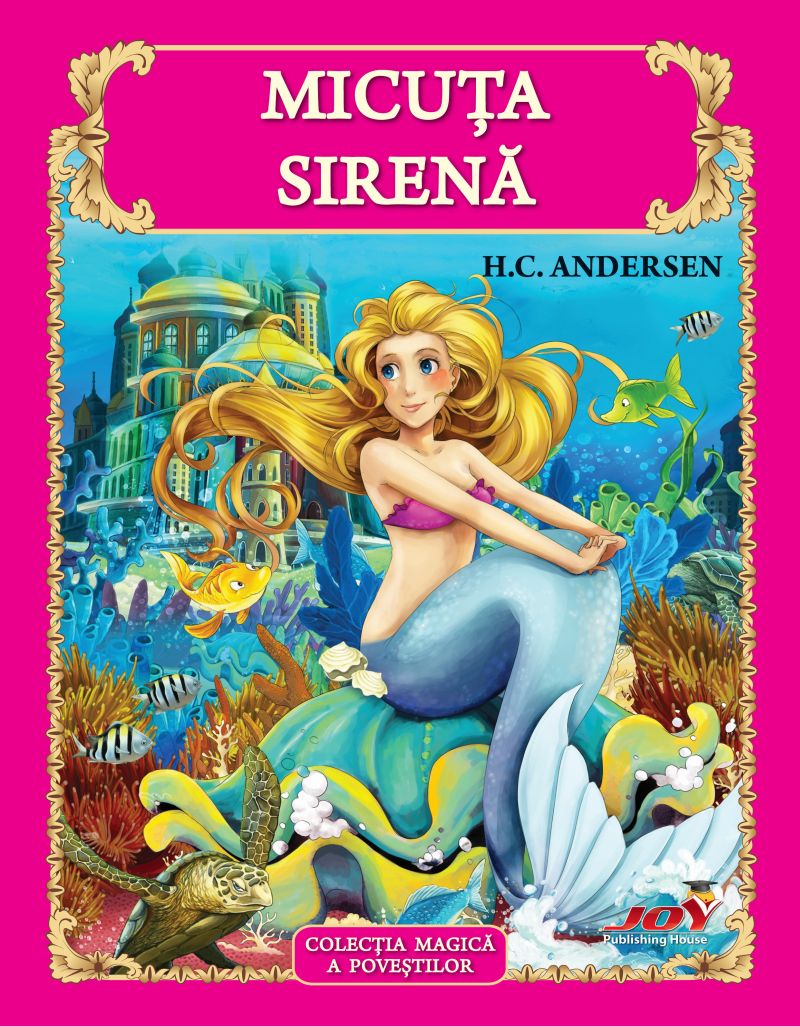Carte Micuta sirena autor Hans Christian Andersen editura Joy Publishing House