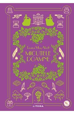 Carte Micutele doamne - Louisa May Alcott editura Louisa May Alcott