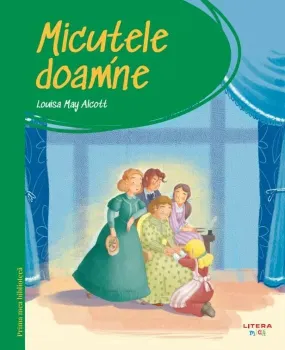Carte Micutele doamne/Louisa May Alcott editura Litera
