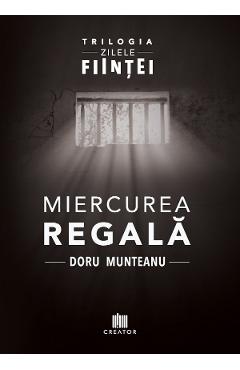 Carte Miercurea Regala - Doru Munteanu editura Doru Munteanu