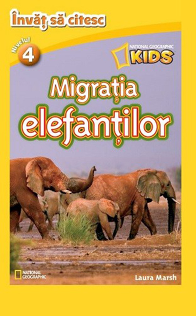 Carte Migratia elefantilor - Invat sa citesc Nivelul 4 autor Laura Marsh editura Litera
