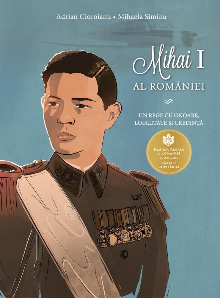 Carte Mihai I al Romaniei editura Curtea Veche