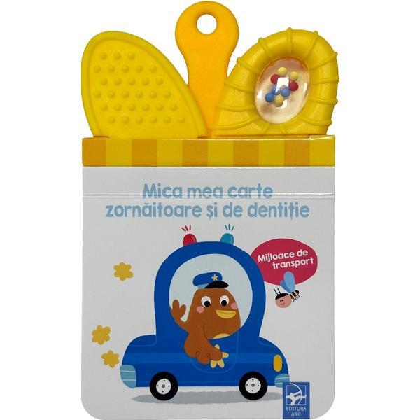 Carte Mijloace de transport. Mica mea carte zornaitoare si de dentitie