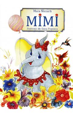 Carte Mimi - Mara Nicoara editura Mara Nicoara