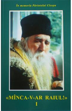 Carte Minca-v-ar raiul I - Cleopa editura Cleopa Ilie